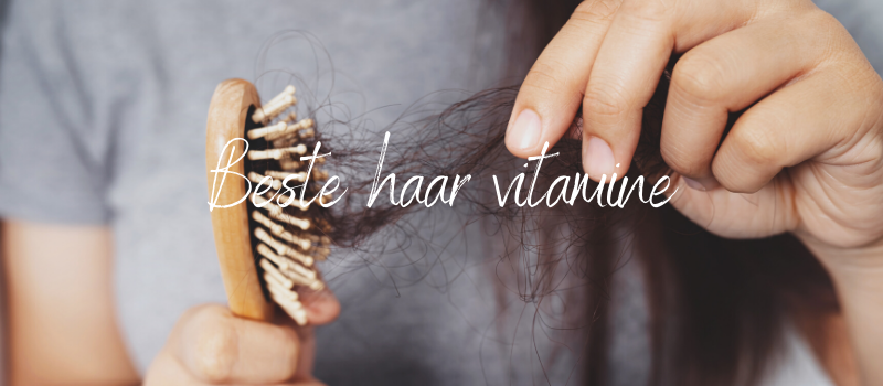 Beste haar vitamine: Welke vitamine is goed voor je haar
